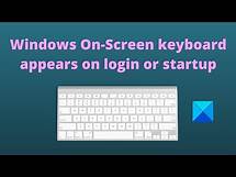 Video thumbnail for Windows On Screen keyboard appears on login or startup
