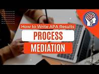 Video thumbnail for HOW TO WRITE APA STYLE RESULTS — PROCESS Mediation!