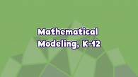 Video thumbnail for K-12 Mathematics Instructional Support K-12 Mathematics Instructional Support | Understanding Mathematical Modeling, K-12