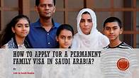 Video thumbnail for How to apply for permanent family visa in Saudi Arabia?