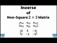 Video thumbnail for Inverse of Non Square Matrix of Order 2 x 3