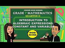 Video thumbnail for INTRODUCTION TO ALGEBRAIC EXPRESSIONS, CONSTANT AND VARIABLES || GRADE 7 MATHEMATICS Q2