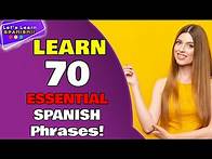 Video thumbnail for 70 Essential Spanish Phrases for Beginners | Start Speaking NOW!