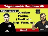 Video thumbnail for Trigonometric Functions 09 | Practice Session | Crack Best Problems with Trigonometric Formulae |