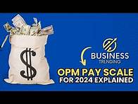 Video thumbnail for OPM Pay Scale for 2024 Explained
