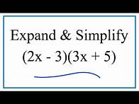 Video thumbnail for Expand & Simplify: (2x - 3)(3x + 5)