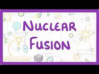 Video thumbnail for GCSE Physics - Nuclear Fusion