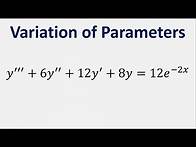 Video thumbnail for Third Order Differential Equation Variation of Parameters: y'' + 6y' + 12y' + 8y = 12e^(-2x)