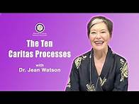 Video thumbnail for The Ten Caritas Processes | Dr. Jean Watson