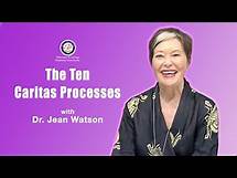 Video thumbnail for The Ten Caritas Processes | Dr. Jean Watson