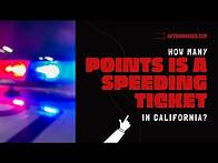 Video thumbnail for How Many Points is a Speeding Ticket in California?