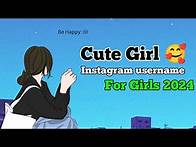 Video thumbnail for Cute 🥰 Instagram username Ideas for Girls || Insta username for Girls 2024