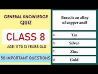 Video thumbnail for Class 8 General Knowledge Quiz | 50 Important Questions | Age 11 to 13 Years Old | GK Quiz | Grade 8