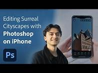 Video thumbnail for Editing Surreal Cityscapes with Photoshop on iPhone | Adobe Photoshop