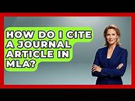 Video thumbnail for How Do I Cite A Journal Article In MLA? - Literary Icons