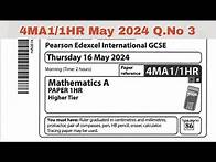 Video thumbnail for 4MA1/1HR / Q.No 3 Thursday 16 May 2024 Mathematics IGCSE Edexcel