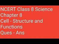 Video thumbnail for NCERT class 8 science chapter 8 questions and answers cell structure and functions