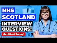 Video thumbnail for NHS Scotland INTERVIEW Questions & Answers (How to Pass an NHS Interview)