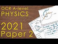Video thumbnail for OCR A 2021 Paper 2 - A-level Physics Past Paper