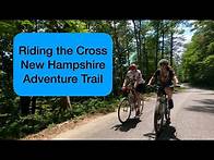 Video thumbnail for Cycling the Cross New Hampshire Adventure Trail (XNHAT)