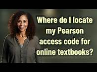 Video thumbnail for Where do I locate my Pearson access code for online textbooks?