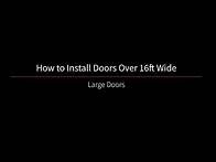 Video thumbnail for How to Install Cookson Doors Over 16 feet wide