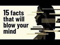 Video thumbnail for 15 Psychological Facts That Will Blow Your Mind