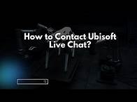Video thumbnail for How to Contact Ubisoft Live Chat?