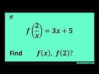 Video thumbnail for If f(2/x) = 3x + 5 find f(x) and f(2)