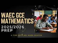 Video thumbnail for WAEC GCE MATHEMATICS QUESTIONS & ANSWERS 2025/2026 PREP