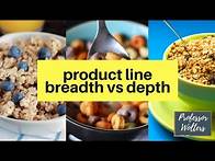 Video thumbnail for Product Line Breadth vs Depth Explained