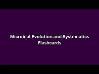 Video thumbnail for Microbial Evolution and Systematics Flashcards