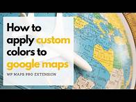 Video thumbnail for How to Apply Custom Colors to Google Maps | Step-by-Step Tutorial