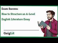 Video thumbnail for How to Structure an A Level English Literature Essay