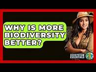 Video thumbnail for Why Is More Biodiversity Better? - Ecosystem Essentials