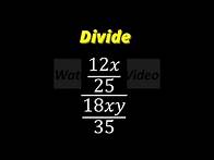 Video thumbnail for How To Divide A Fraction By A Fraction With Variables
