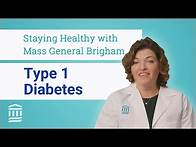 Video thumbnail for Type 1 Diabetes: Signs, Symptoms, and How to Stay Healthy | Mass General Brigham