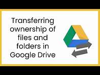 Video thumbnail for Transferring ownership of files and folders in Google Drive