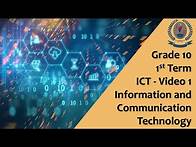 Video thumbnail for Grade 10 - 1st Term - ICT - Video 1 - Information and Communication Technology