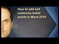 Video thumbnail for How to add and customize bullet points in Word 2019