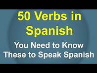 Video thumbnail for Learn Top 50 Spanish Verbs
