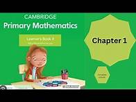 Video thumbnail for "Grade 4 Cambridge Primary Math | Learner's Book 4 Chapter 1 Explained - Key Concepts & Exercises