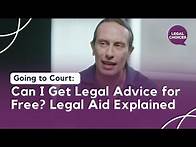 Video thumbnail for Going to Court: Can I Get Legal Advice for Free? Legal Aid Explained
