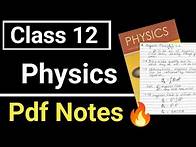 Video thumbnail for Class 12 physics notes pdf free download | Class 12 Physics pdf Notes | Class 12 physics notes