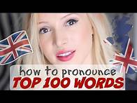 Video thumbnail for Pronounce the 100 Most Common English Words PERFECTLY | British English Pronunciation