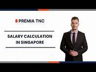 Video thumbnail for How to Calculate Employee Wages in Singapore | Salary Calculation In Singapore | PREMIA TNC