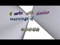 Video thumbnail for occur - 9 verbs which mean occur (sentence examples)