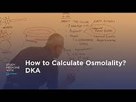 Video thumbnail for How to calculate osmolality in a diabetic ketoacidosis (DKA) patient?