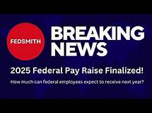 Video thumbnail for 2025 Federal Pay Raise Finalized: What Federal Employees Need to Know
