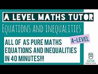Video thumbnail for All of Equations and Inequalities in 40 Minutes! | Chapter 3 | A-Level Pure Maths Revision